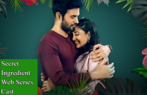 Secret Ingredient Web Series Cast: Characters Name, Director, Story and More