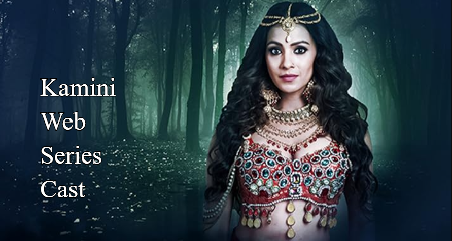 Kamini Web Series Cast